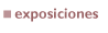 Exposiciones